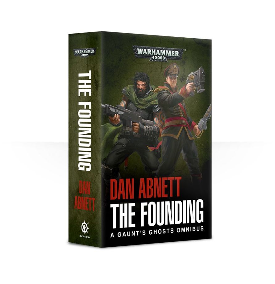 Novel: The Founding: A Gaunt's Ghosts Omnibus (PB)