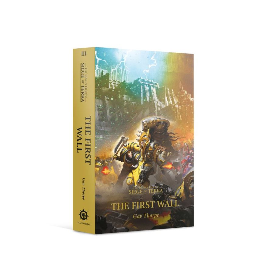 Novel: The Horus Heresy Saga: Siege of Terra: The First Wall (PB)