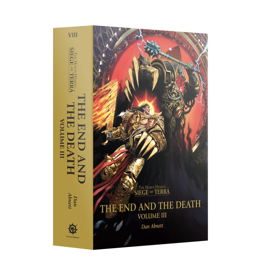Horus Heresy: The End And The Death: Volume III (Hb)