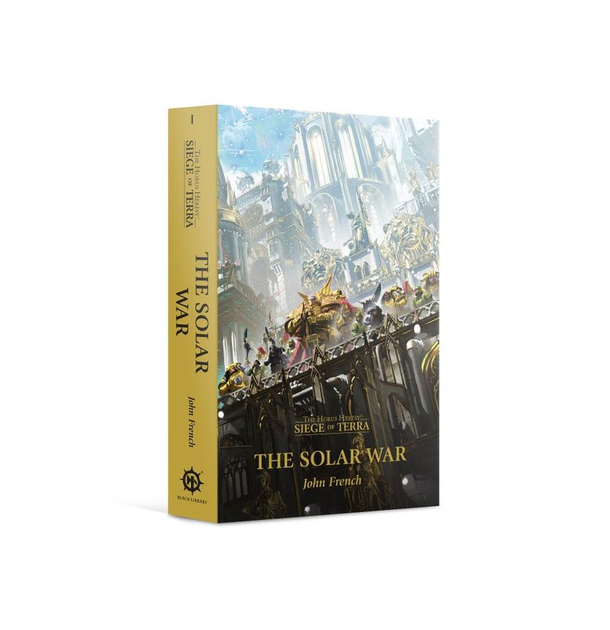 Novel: The Horus Heresy Saga: Siege of Terra: The Solar War (PB)