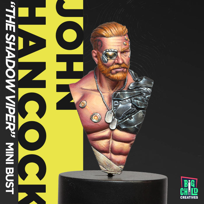 Big Child Creatives: John Hancock “The Shadow Viper” - Mini Bust